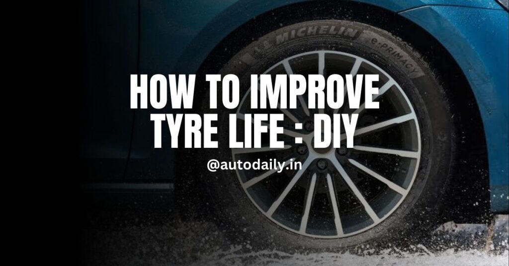 How can I Increase My Car Tire Life? | Car Tire Life