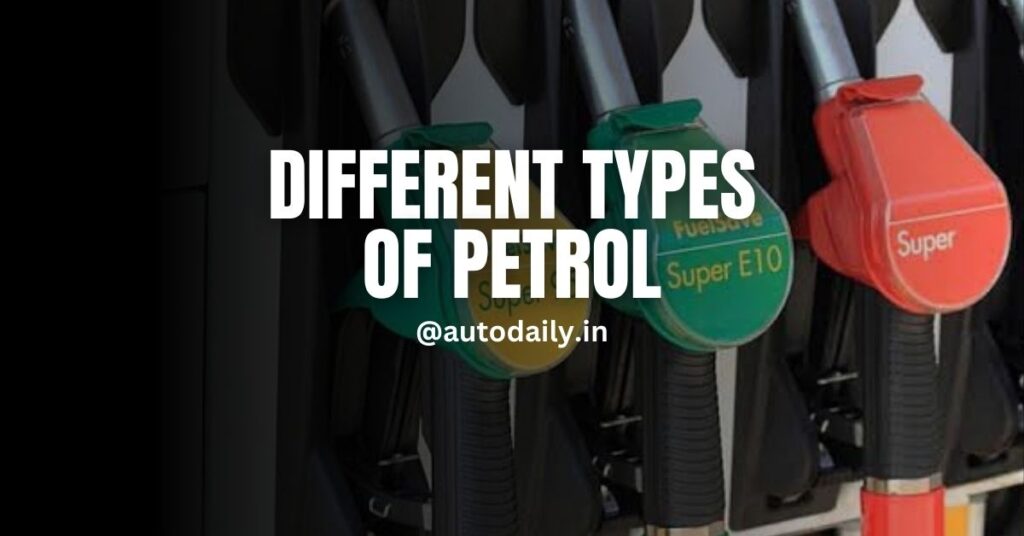 Types of Petrol in India | 3 Types of Petrol