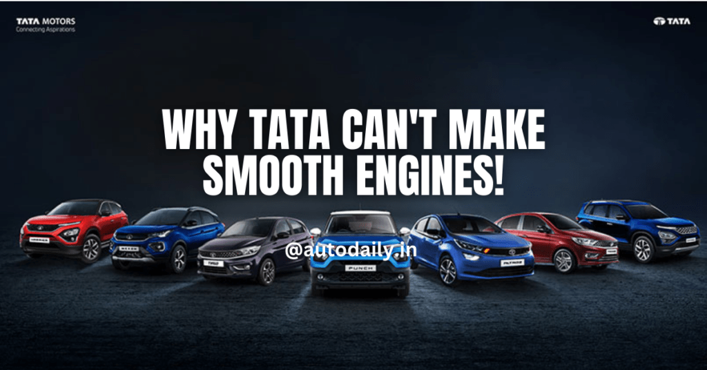 Why TATA can't make smooth Engines!